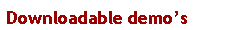 Text Box: Downloadable demos
